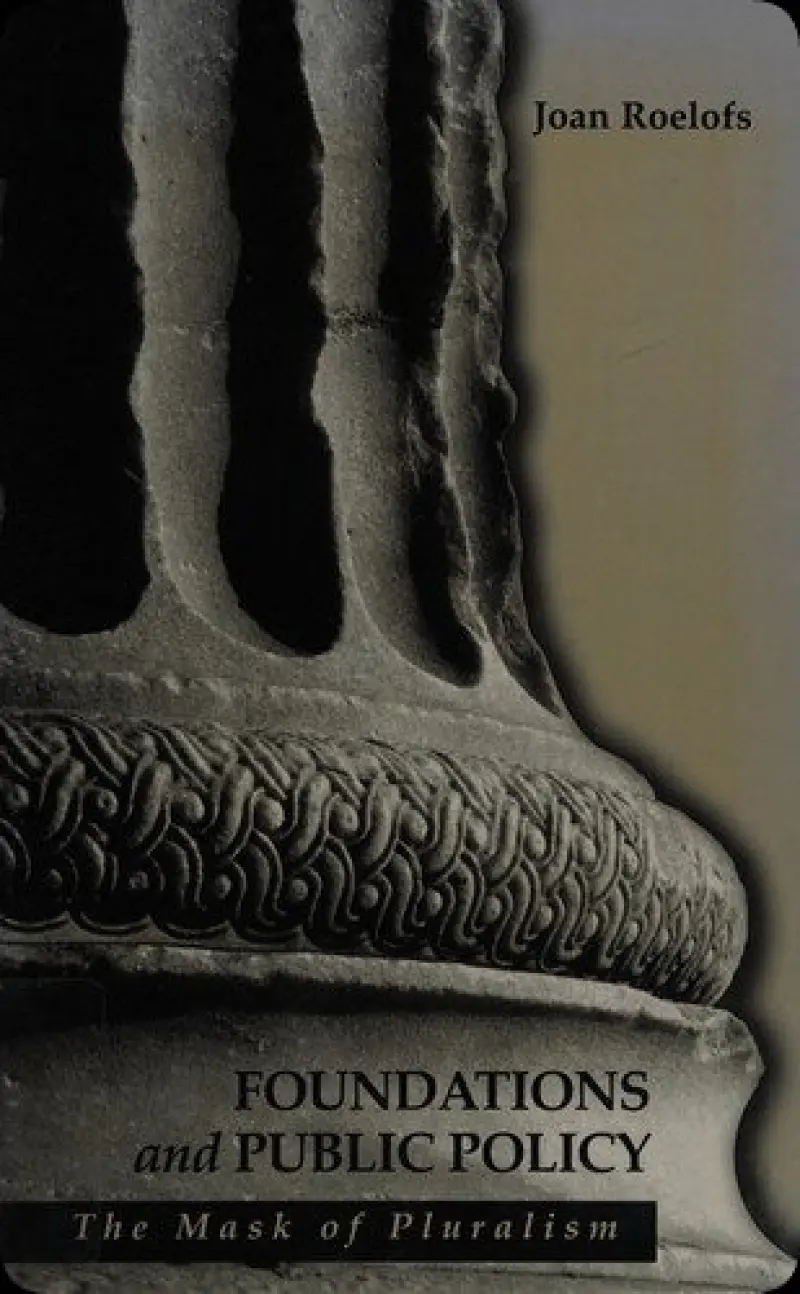 بنیادها و سیاست عمومی: نقاب کثرت‌گرایی  جوآن رولوفز