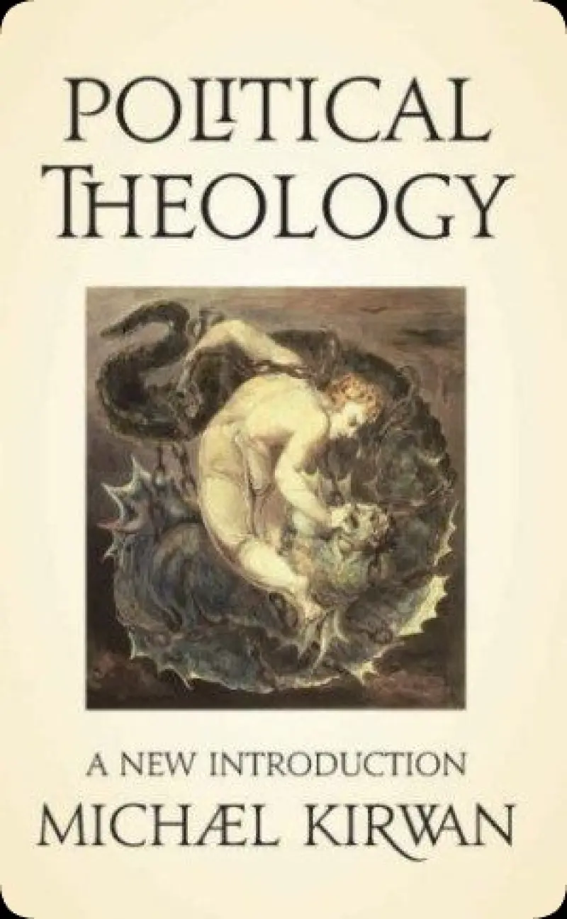 Political theology : a new introduction   Michael Kirwan