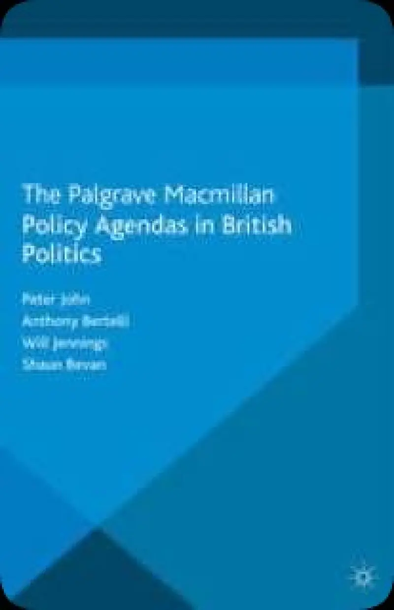 Policy Agendas in British Politics  Comparative Studies of Political Agendas    
