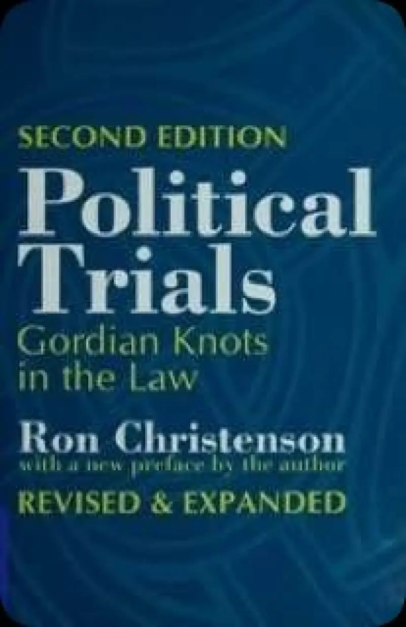 Political Trials : Gordian Knots in the Law   